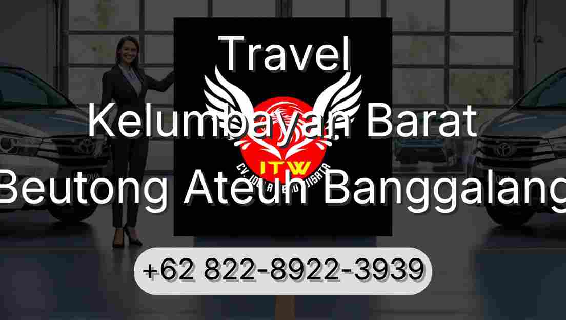 Travel Kelumbayan Barat Beutong Ateuh Banggalang