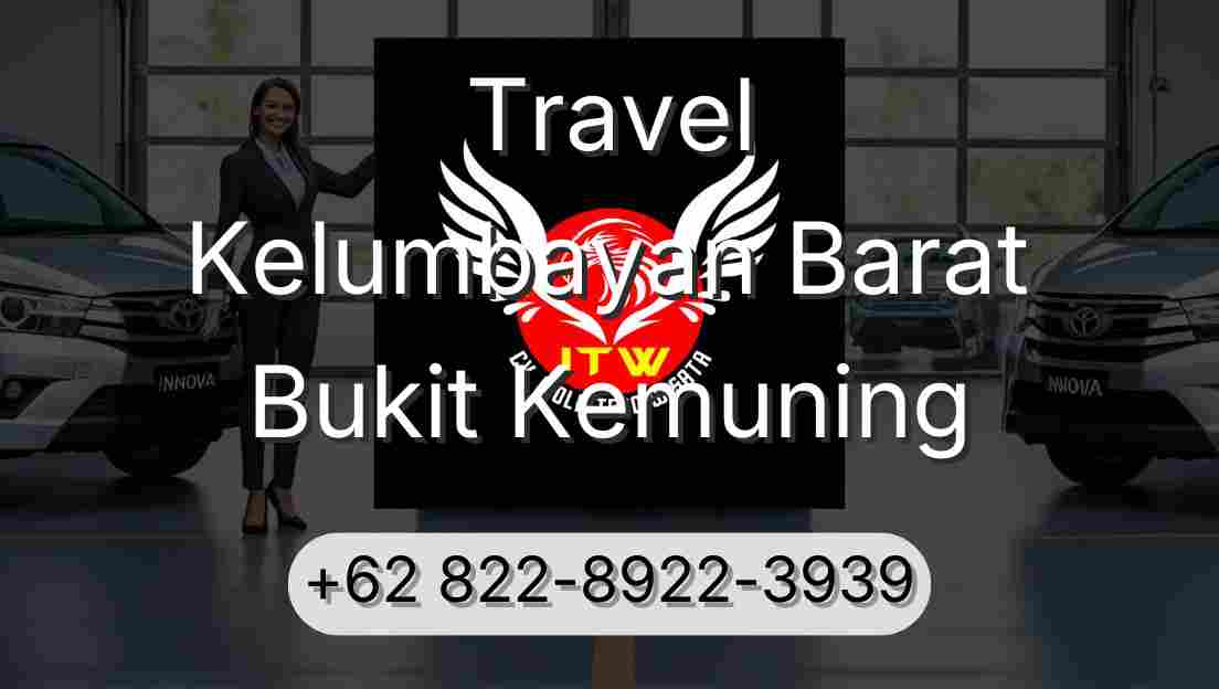 Travel Kelumbayan Barat Bukit Kemuning