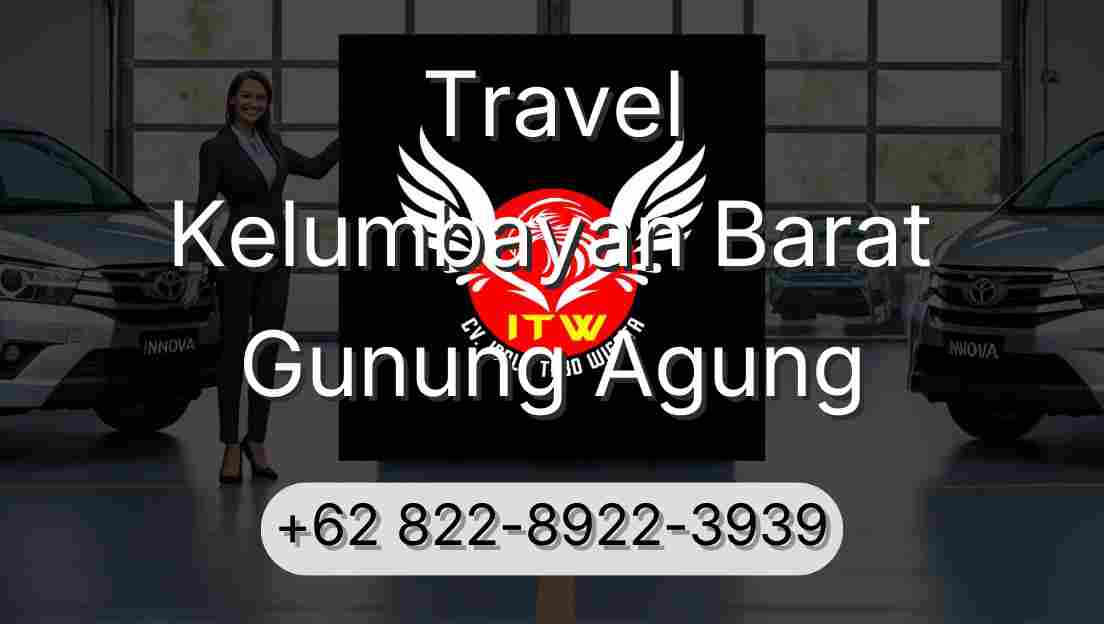Travel Kelumbayan Barat Gunung Agung