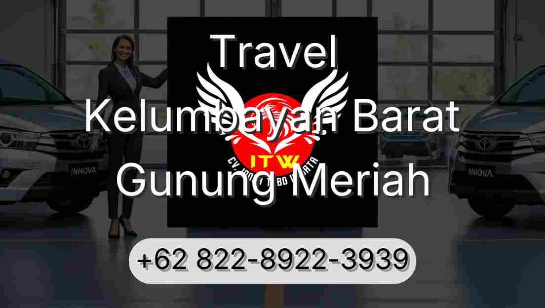 Travel Kelumbayan Barat Gunung Meriah