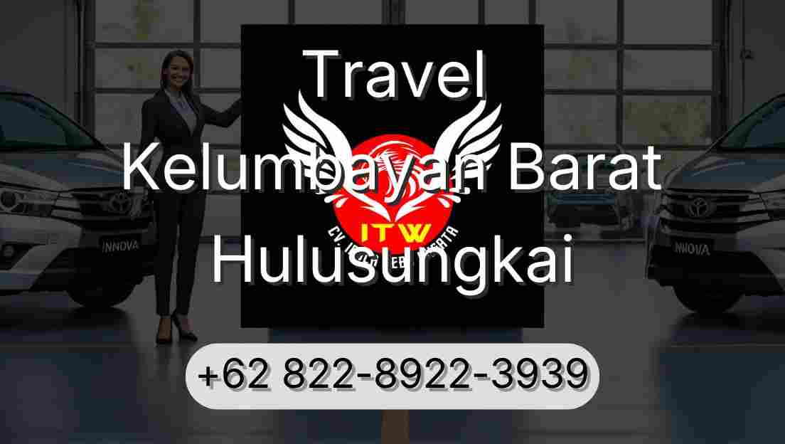 Travel Kelumbayan Barat Hulusungkai
