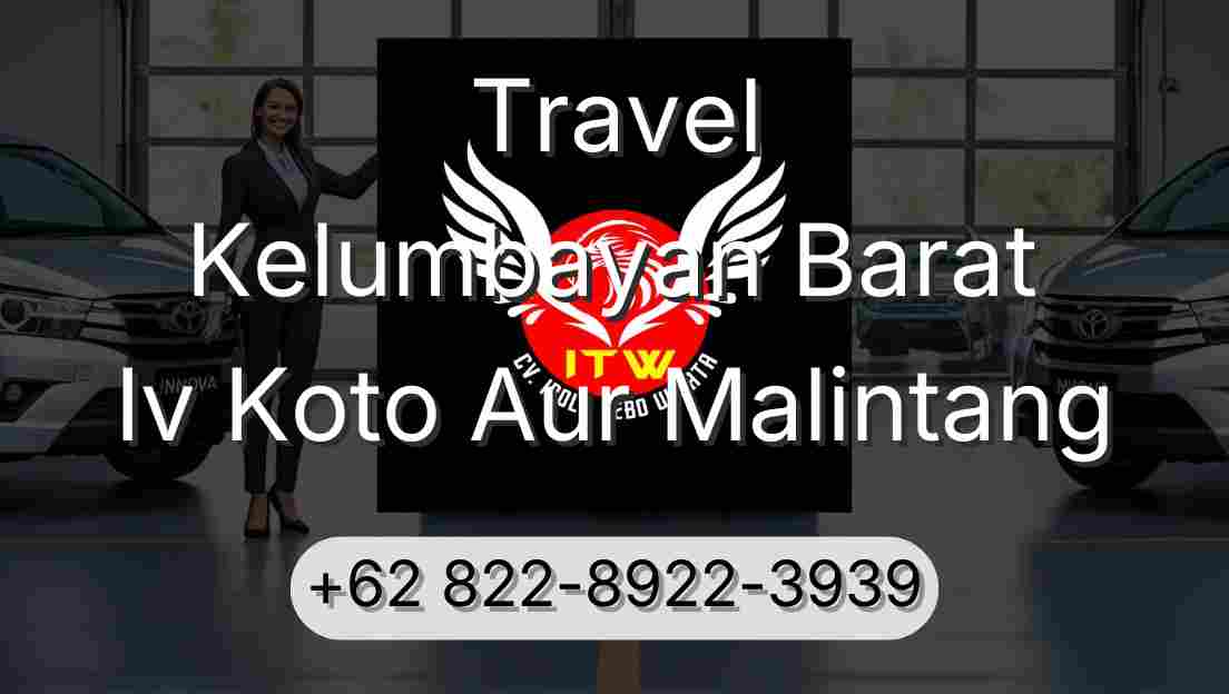 Travel Kelumbayan Barat Iv Koto Aur Malintang