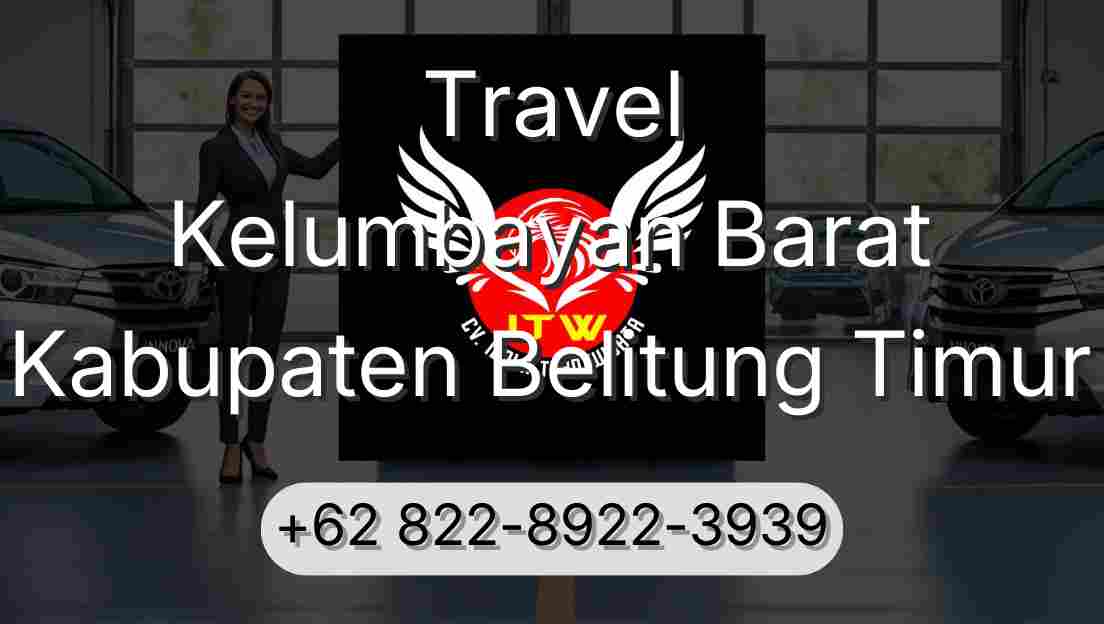 Travel Kelumbayan Barat Kabupaten Belitung Timur