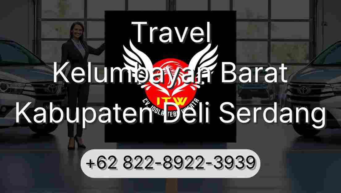 Travel Kelumbayan Barat Kabupaten Deli Serdang