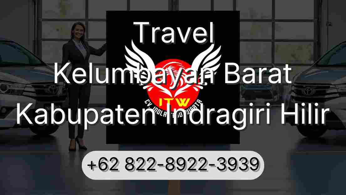 Travel Kelumbayan Barat Kabupaten Indragiri Hilir