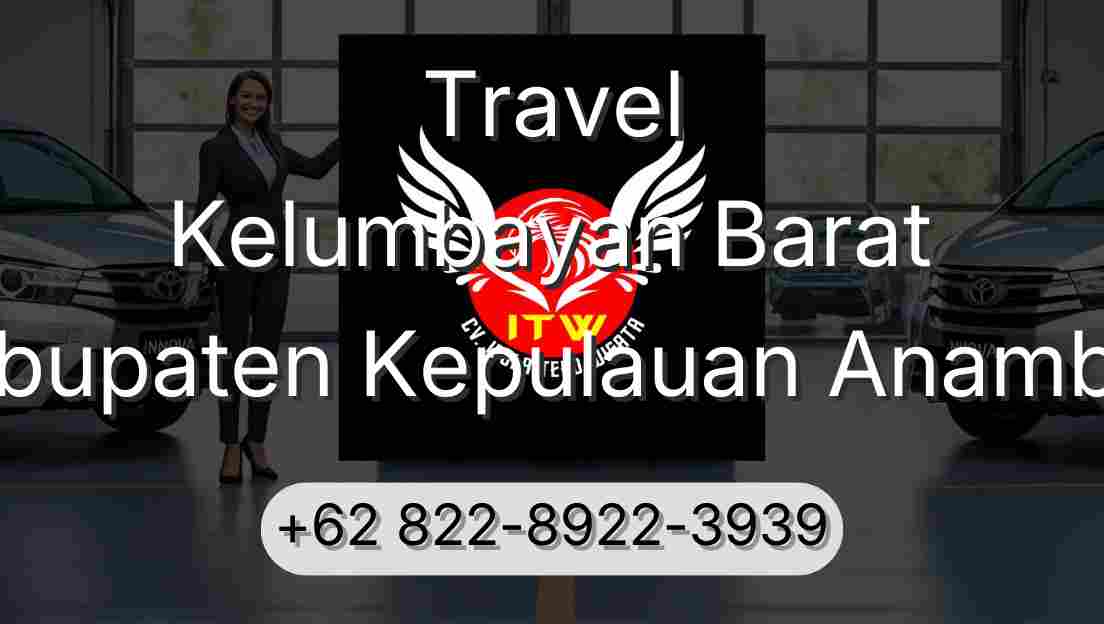 Travel Kelumbayan Barat Kabupaten Kepulauan Anambas