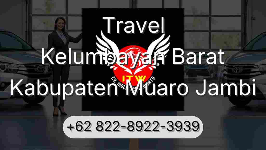 Travel Kelumbayan Barat Kabupaten Muaro Jambi
