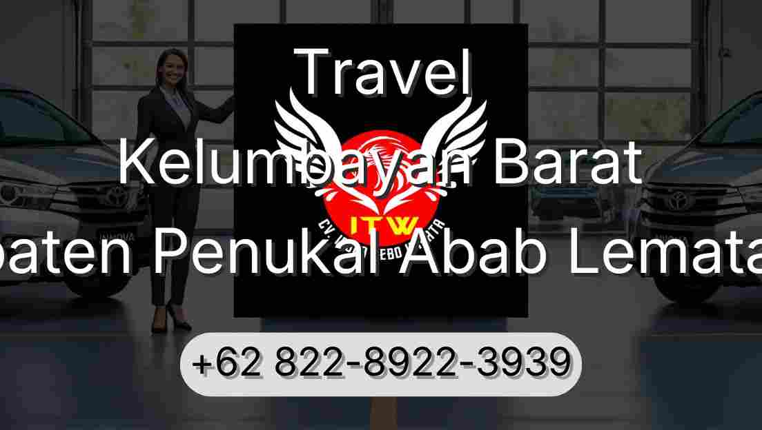 Travel Kelumbayan Barat Kabupaten Penukal Abab Lematang Ilir