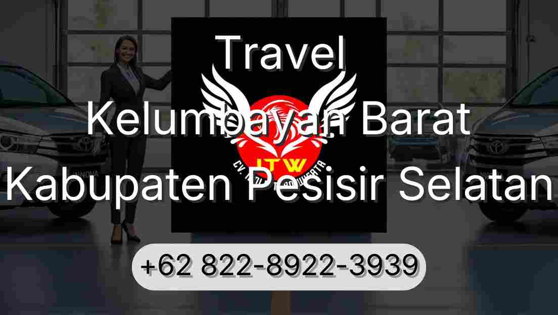 Travel Kelumbayan Barat Kabupaten Pesisir Selatan