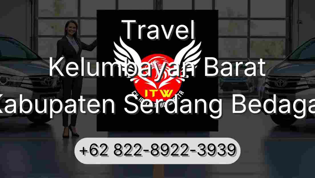 Travel Kelumbayan Barat Kabupaten Serdang Bedagai