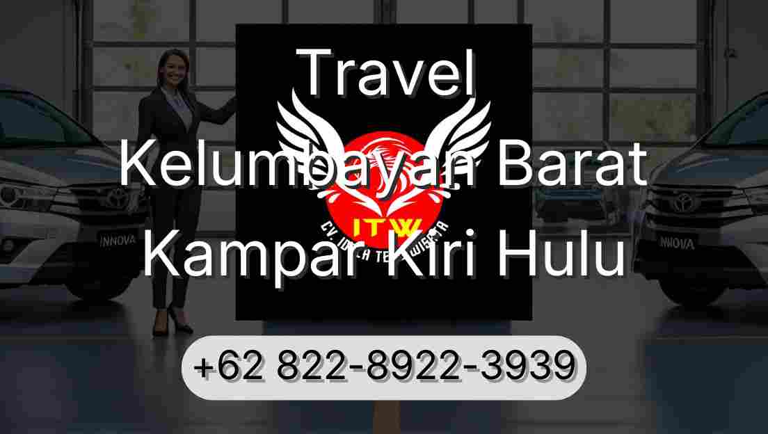 Travel Kelumbayan Barat Kampar Kiri Hulu