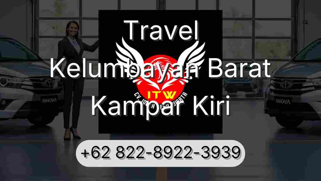 Travel Kelumbayan Barat Kampar Kiri
