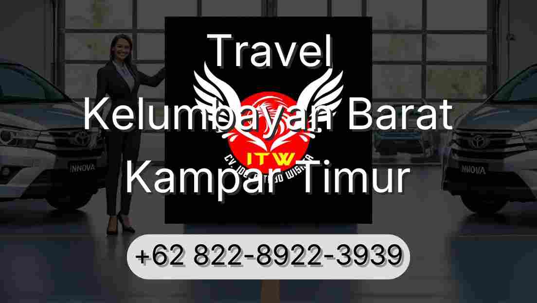 Travel Kelumbayan Barat Kampar Timur