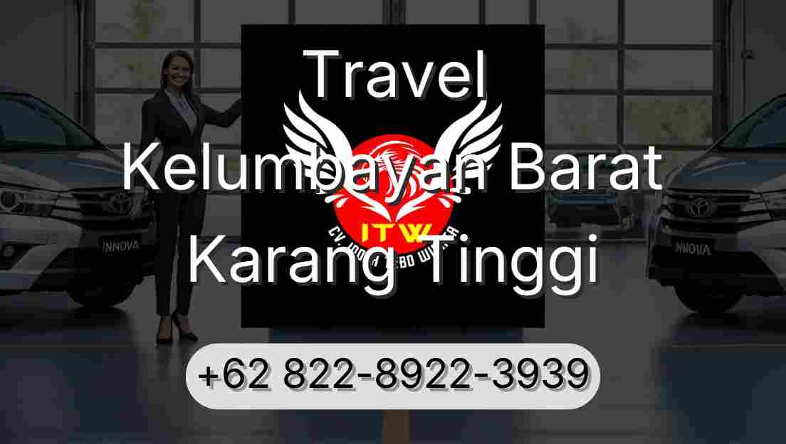 Travel Kelumbayan Barat Karang Tinggi