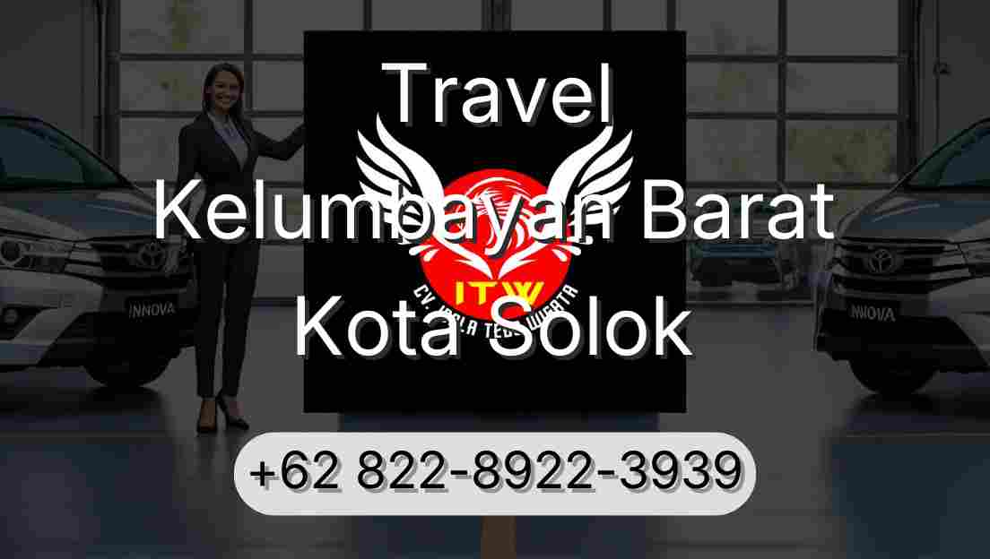 Travel Kelumbayan Barat Kota Solok