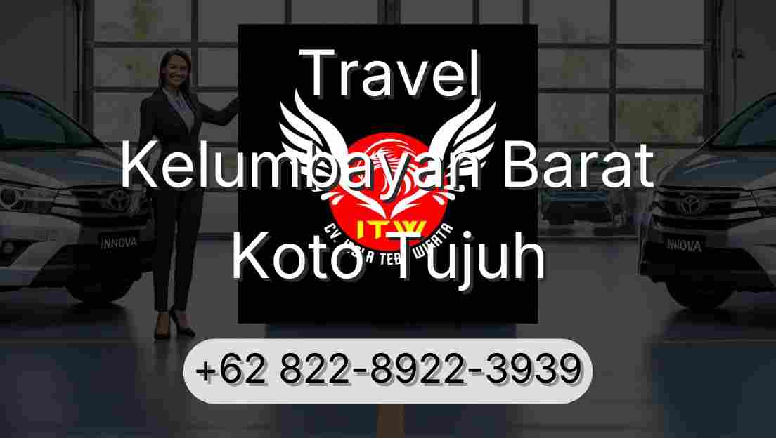Travel Kelumbayan Barat Koto Tujuh