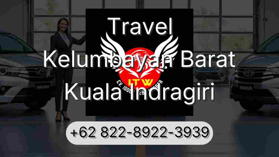 Travel Kelumbayan Barat Kuala Indragiri