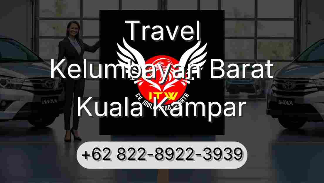 Travel Kelumbayan Barat Kuala Kampar