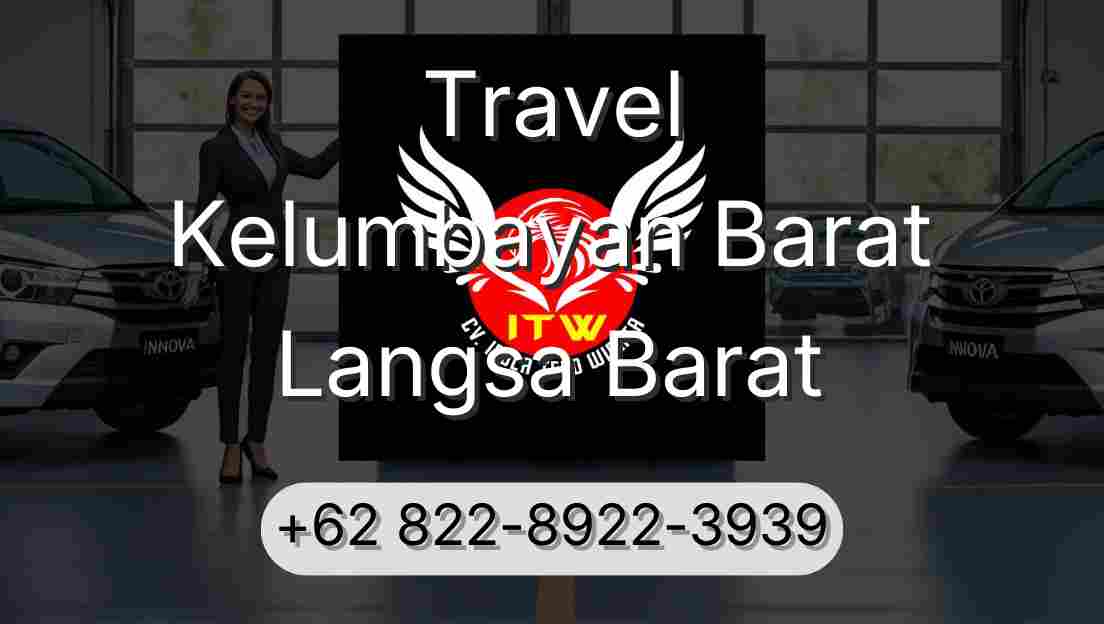 Travel Kelumbayan Barat Langsa Barat