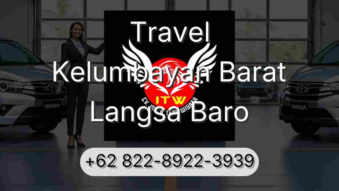 Travel Kelumbayan Barat Langsa Baro