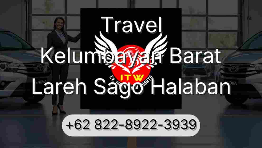 Travel Kelumbayan Barat Lareh Sago Halaban