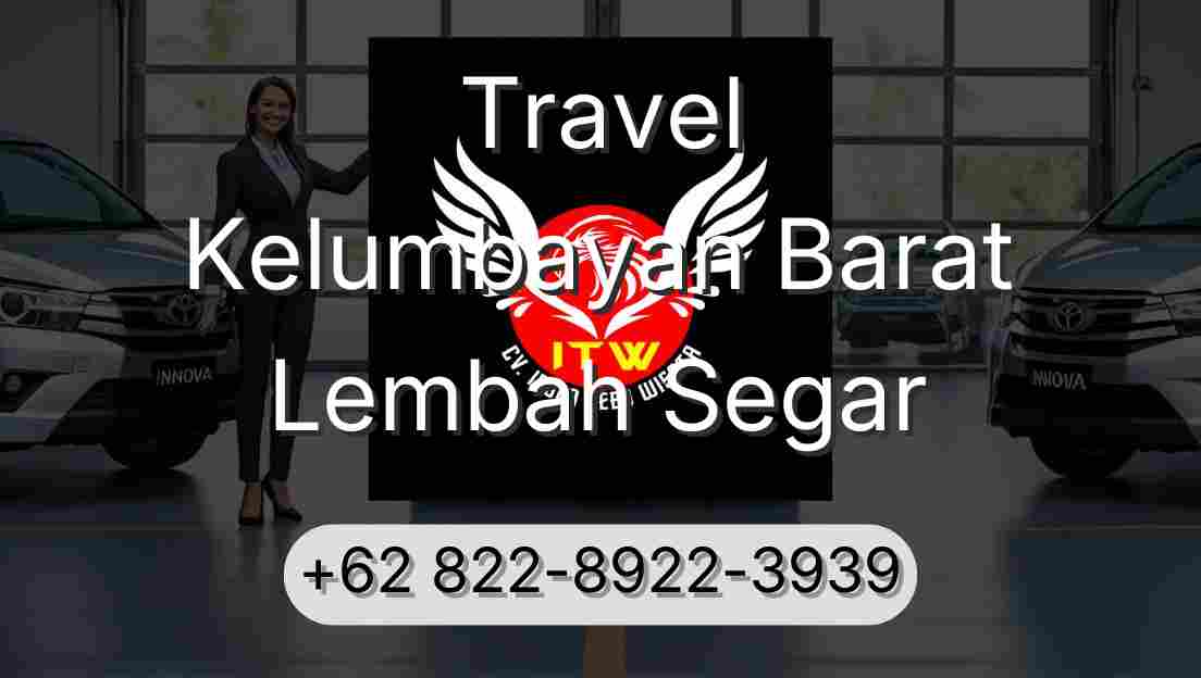 Travel Kelumbayan Barat Lembah Segar