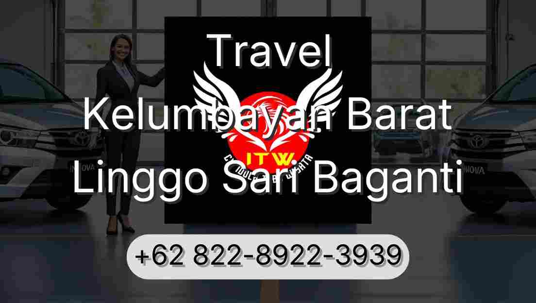 Travel Kelumbayan Barat Linggo Sari Baganti