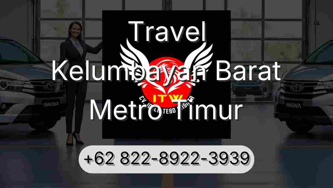Travel Kelumbayan Barat Metro Timur