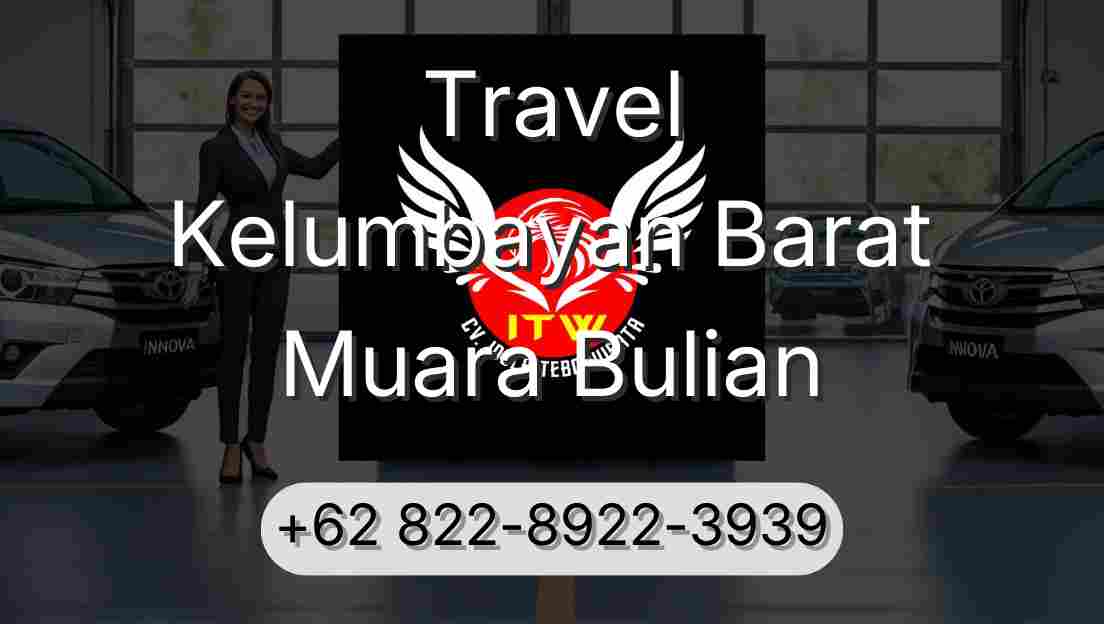 Travel Kelumbayan Barat Muara Bulian