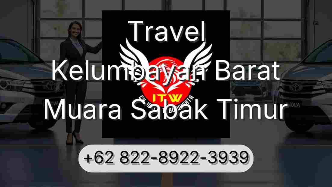 Travel Kelumbayan Barat Muara Sabak Timur