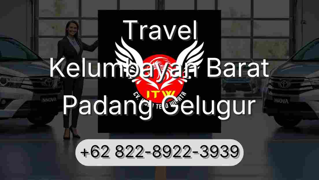 Travel Kelumbayan Barat Padang Gelugur