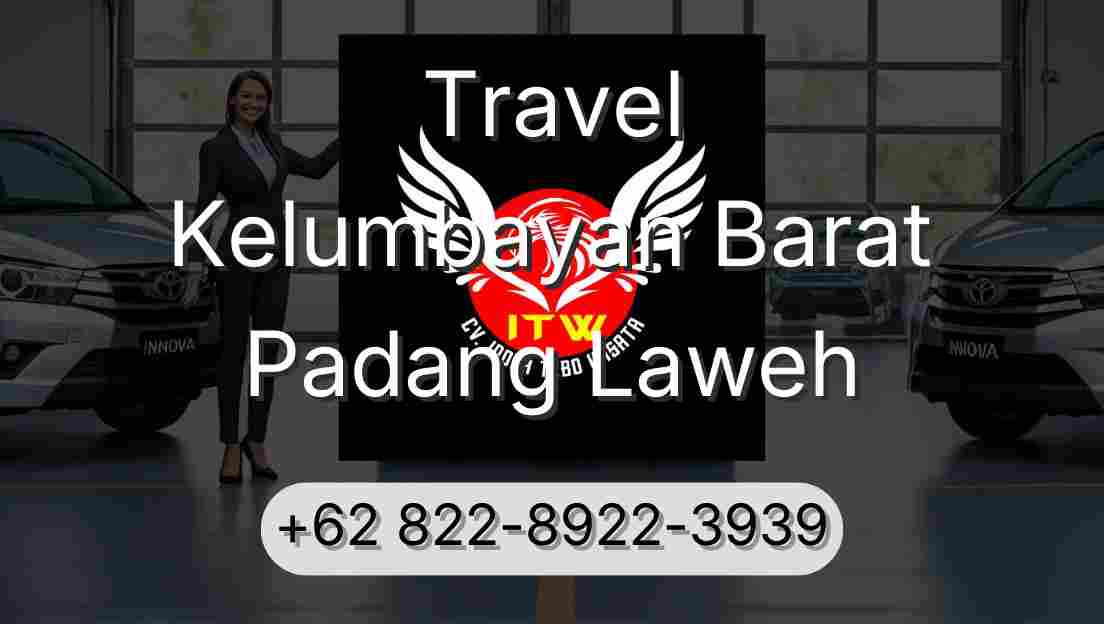 Travel Kelumbayan Barat Padang Laweh