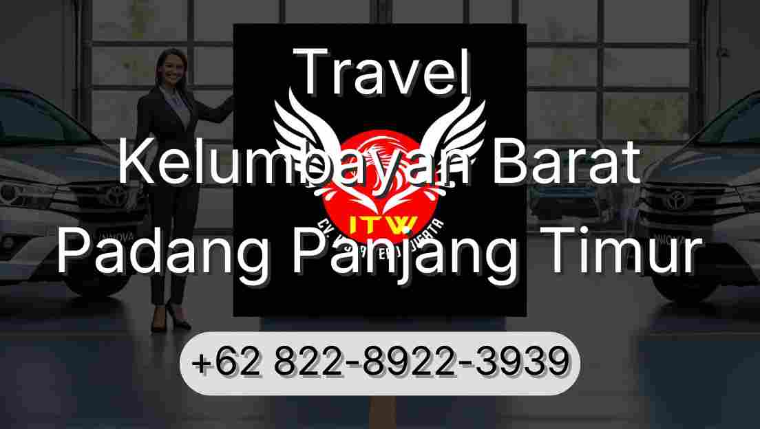 Travel Kelumbayan Barat Padang Panjang Timur