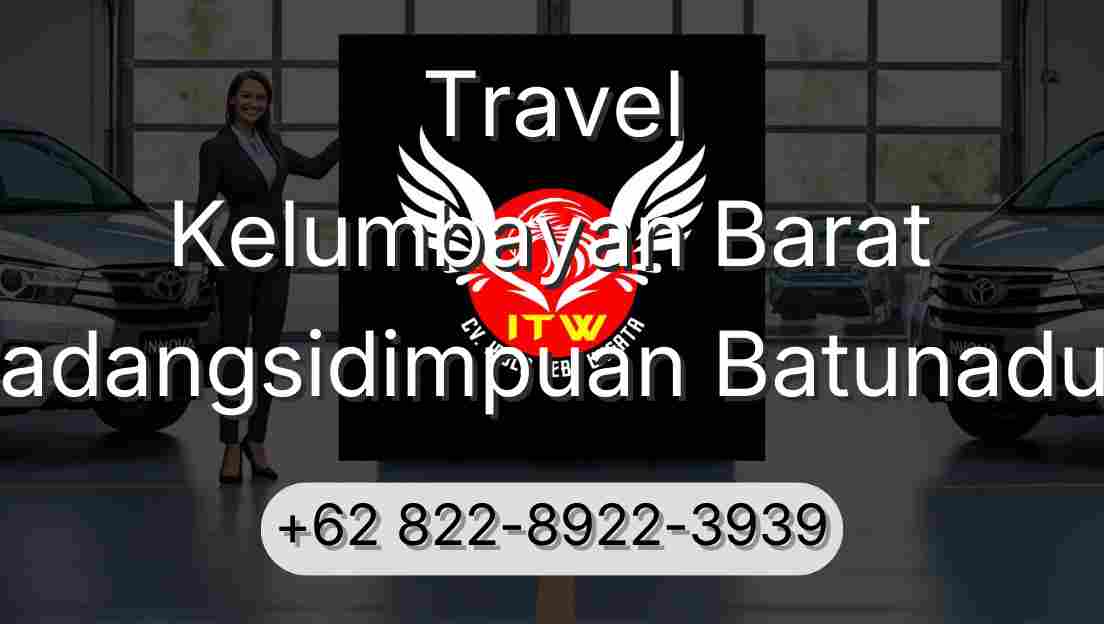 Travel Kelumbayan Barat Padangsidimpuan Batunadua