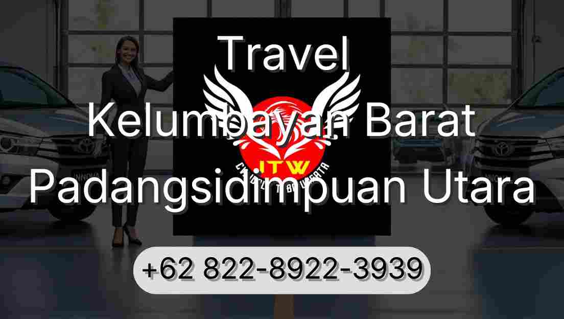 Travel Kelumbayan Barat Padangsidimpuan Utara