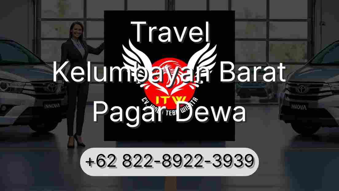 Travel Kelumbayan Barat Pagar Dewa