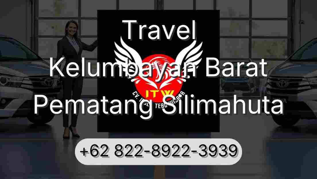 Travel Kelumbayan Barat Pematang Silimahuta