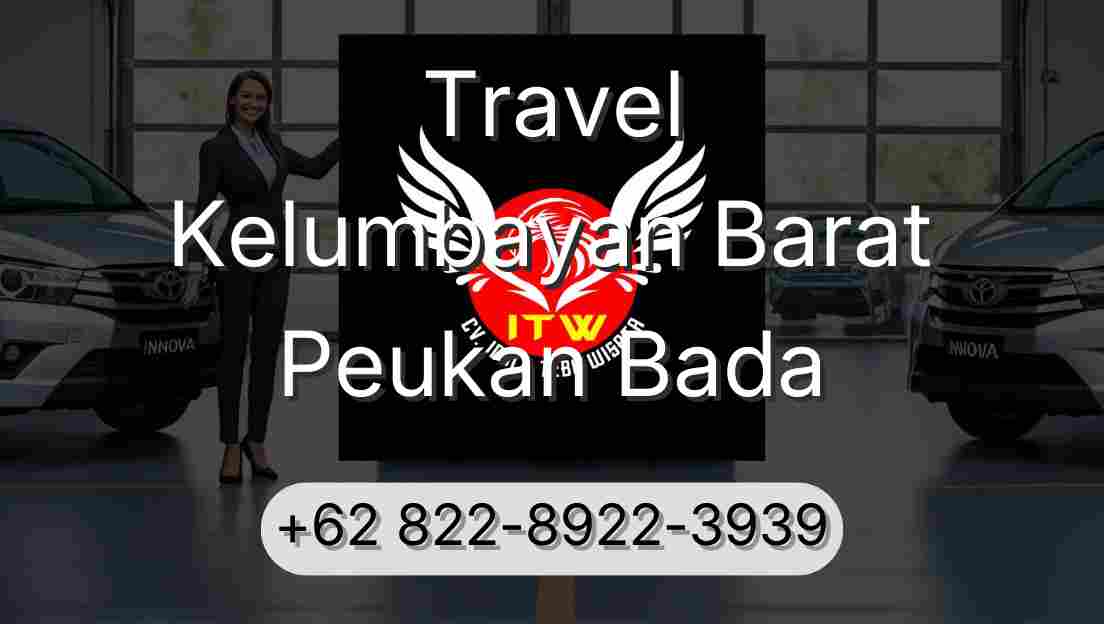 Travel Kelumbayan Barat Peukan Bada