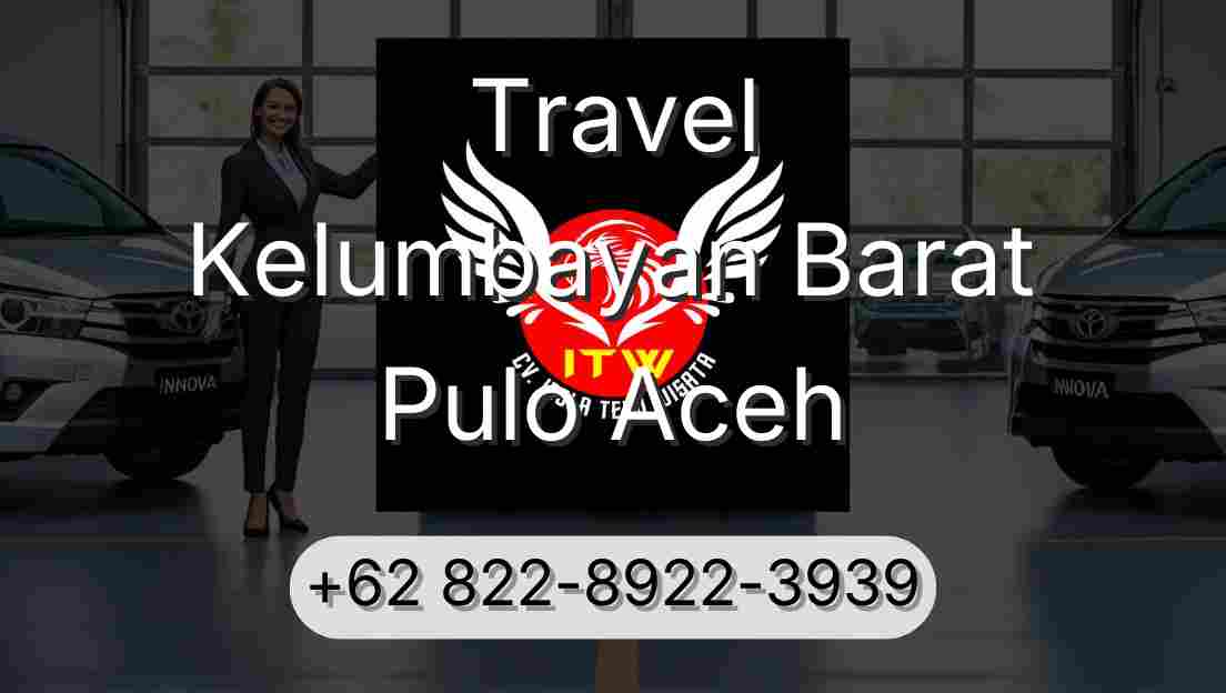 Travel Kelumbayan Barat Pulo Aceh