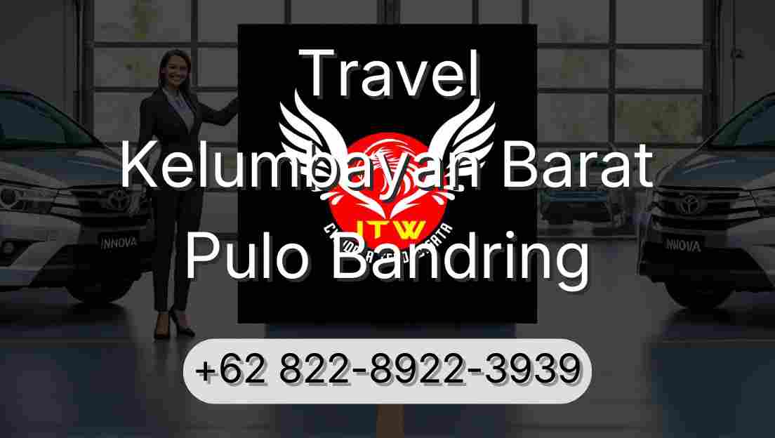 Travel Kelumbayan Barat Pulo Bandring