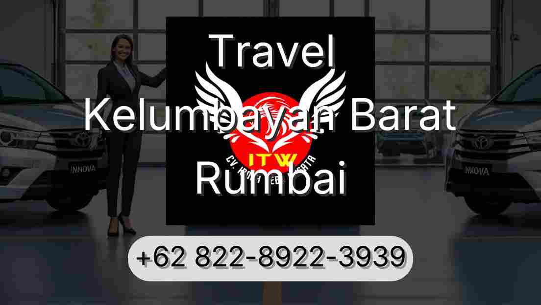 Travel Kelumbayan Barat Rumbai