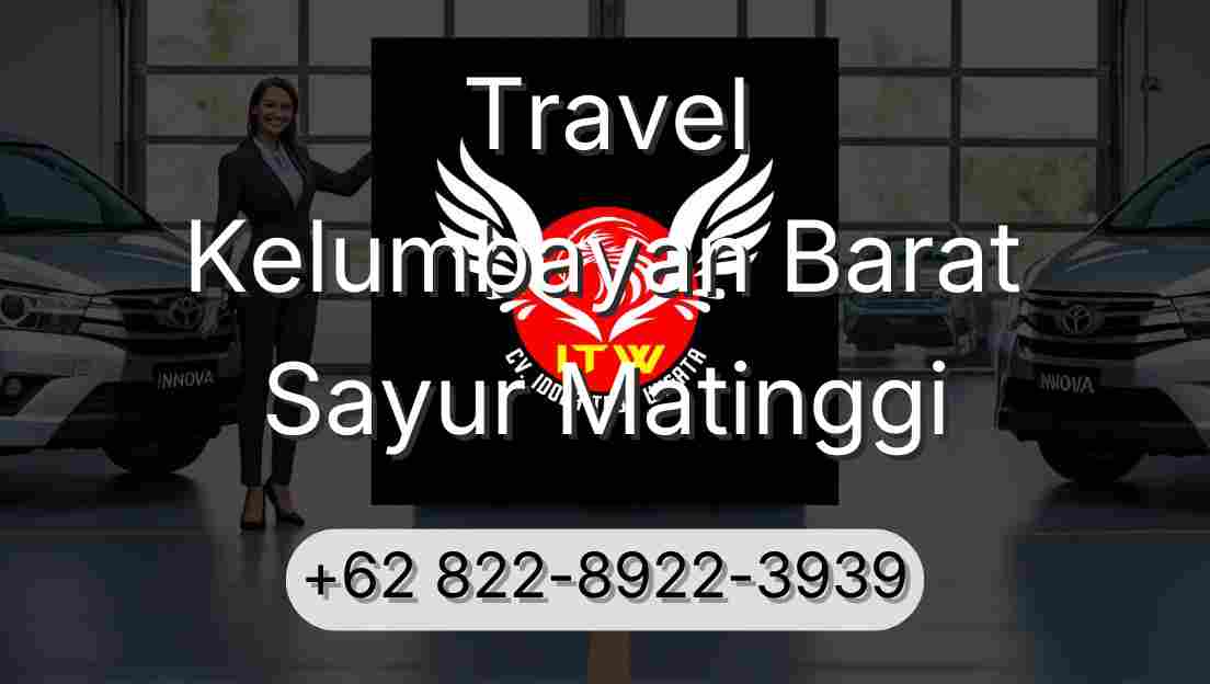 Travel Kelumbayan Barat Sayur Matinggi