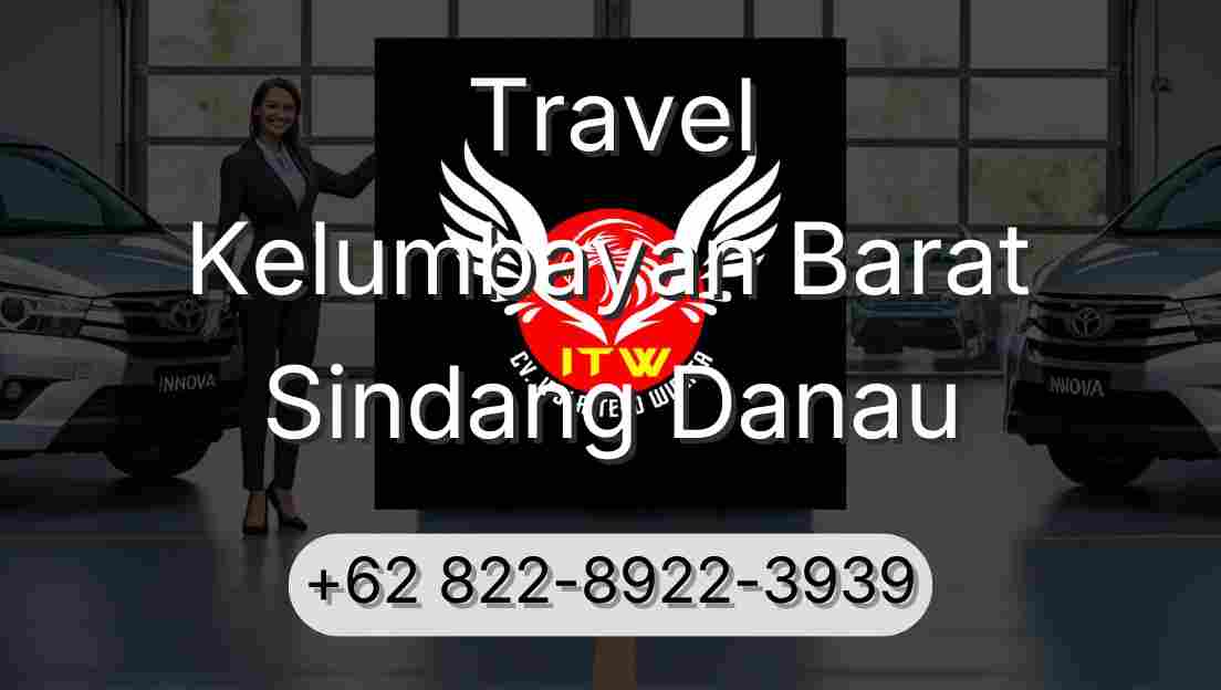 Travel Kelumbayan Barat Sindang Danau