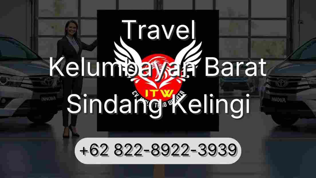 Travel Kelumbayan Barat Sindang Kelingi
