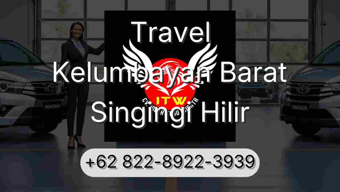 Travel Kelumbayan Barat Singingi Hilir