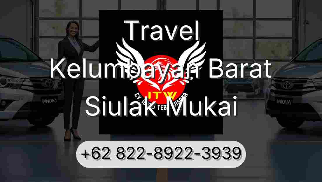 Travel Kelumbayan Barat Siulak Mukai