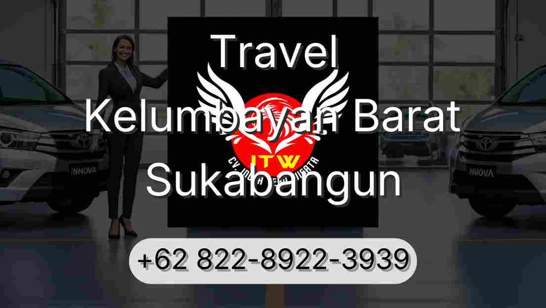 Travel Kelumbayan Barat Sukabangun