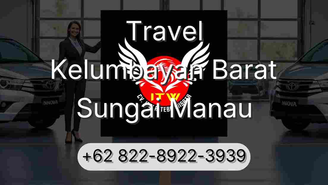 Travel Kelumbayan Barat Sungai Manau