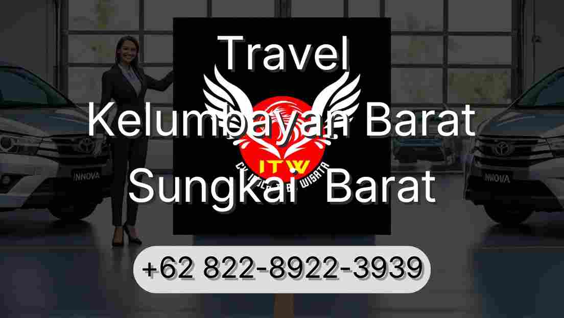 Travel Kelumbayan Barat Sungkai  Barat