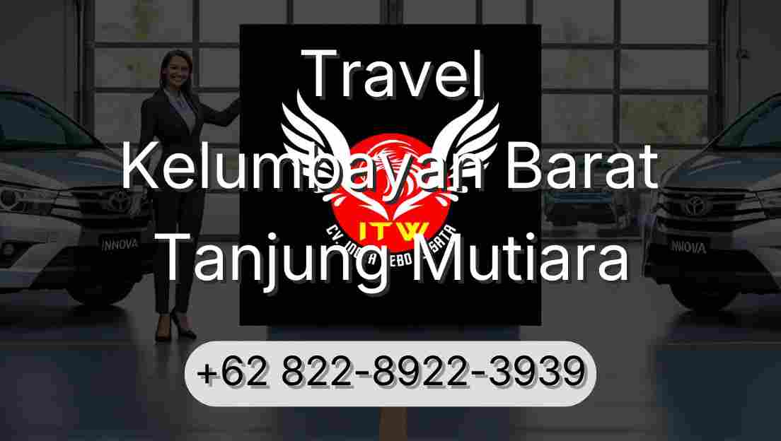 Travel Kelumbayan Barat Tanjung Mutiara
